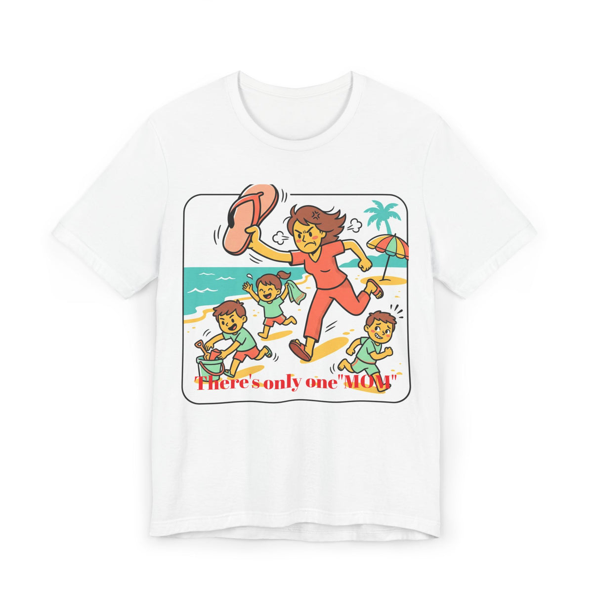 Mom’s Beach Rescue T-Shirt — "There’s only one 'MOM'.