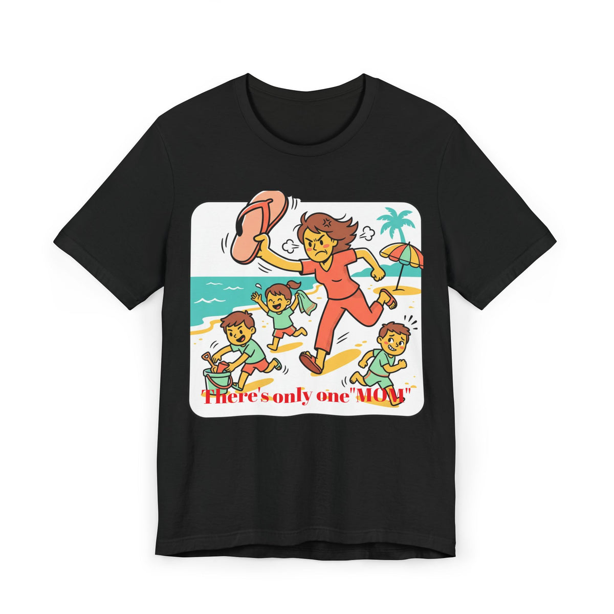 Mom’s Beach Rescue T-Shirt — "There’s only one 'MOM'.